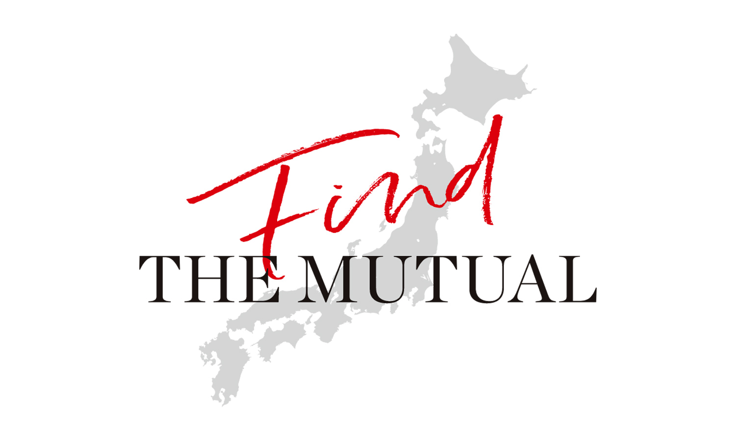 FIND THE MUTUAL | FEATURE | ザ・ミューチュアル100 | フコク生命